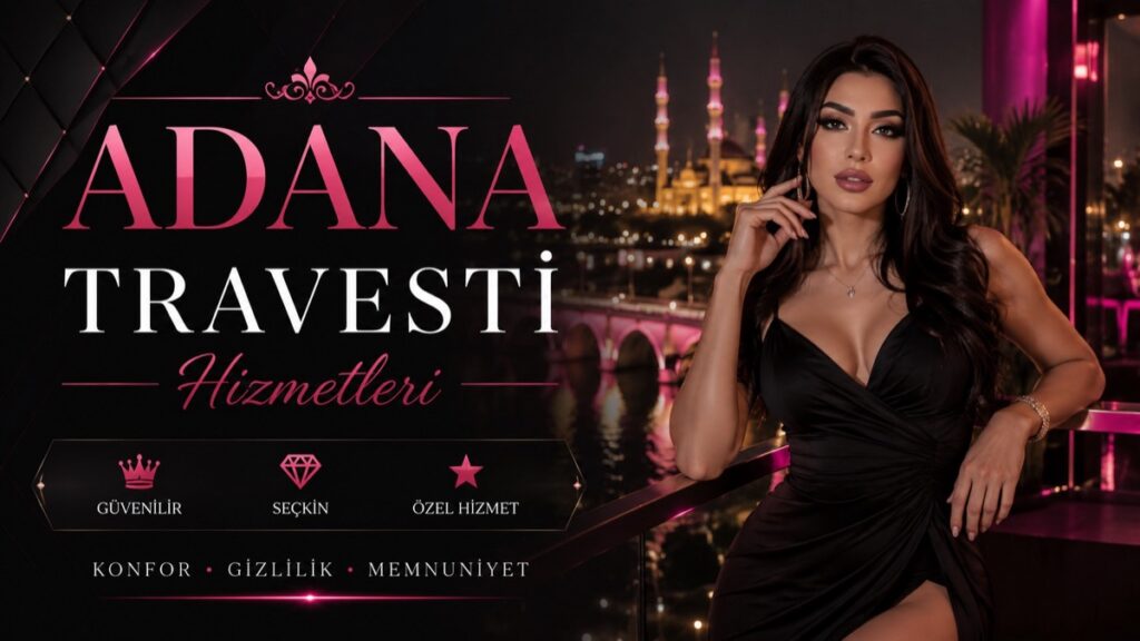 Adana Travesti Hizmetleri